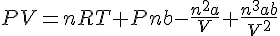 4$PV=nRT+Pnb-\frac{n^2a}{V}+\frac{n^3ab}{V^2}